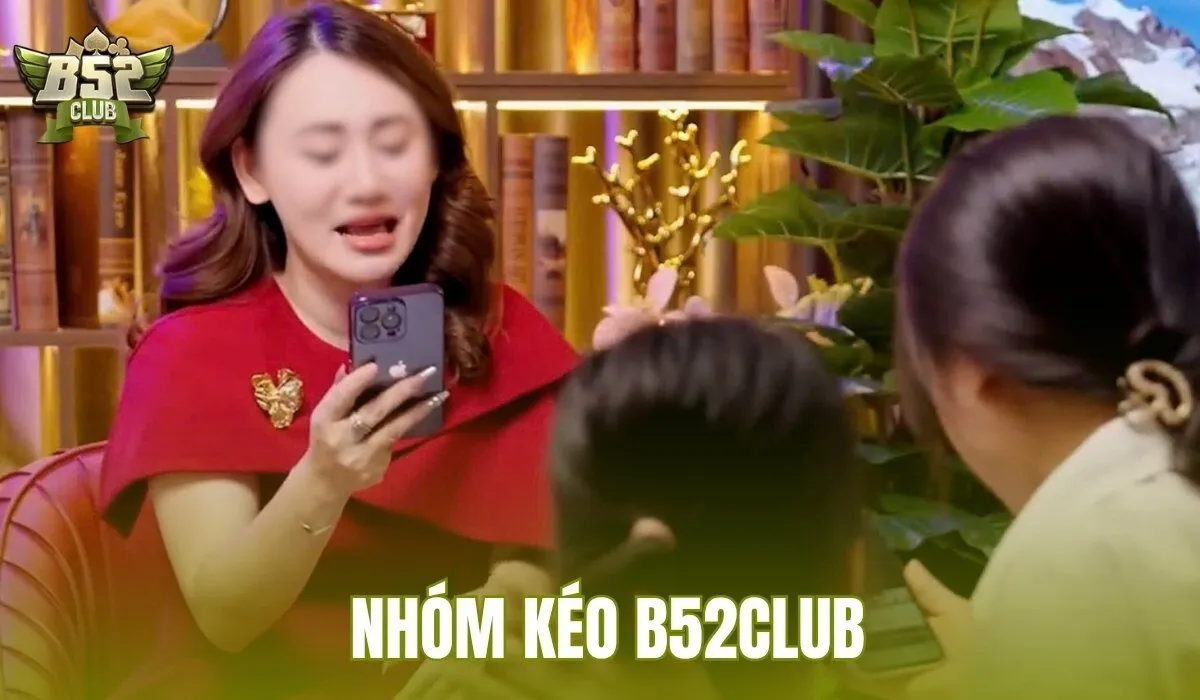 Nhóm Kéo B52Club