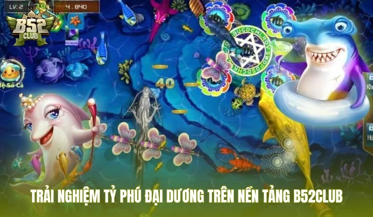 Tỷ Phú Đại Dương tại B52Club giao dịch tự động và bảo mật OTP tiện lợi